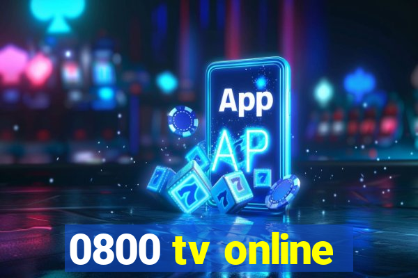 0800 tv online